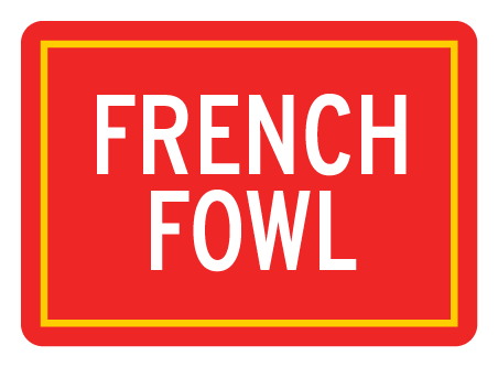 French Fowl (in RED RECTANGLE shape)