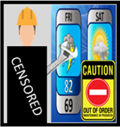 A man holds a wrench and wears a hard hat; his body is censored; To his right is a weather forecast labeled Out of Order