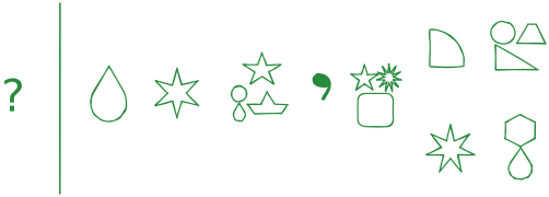 All symbols are green. From left to right: A question mark. A vertical line. A teardrop. A six-pointed star. A five-pointed star above the combination of a circle above a teardrop, next to a crown shape. A comma. A five-pointed star next to an eleven-pointed star, all above a rounded square. Two vertically aligned symbols as follows: Top is a quarter circle. Bottom is a seven-pointed star. Two vertically aligned symbols as follows: Top is a circle next to a trapezoid, all above a right triangle. Bottom is a hexagon above a teardrop.